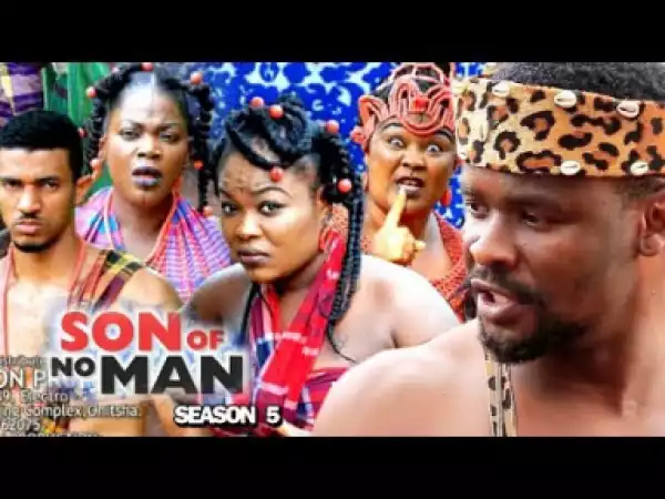 SON OF NO MAN SEASON 5 - Zubby Michael; 2019 Nollywood Movie